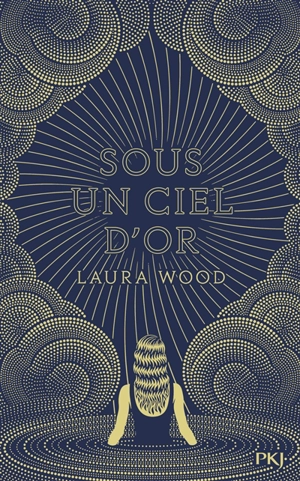 Sous un ciel d'or - Laura Wood