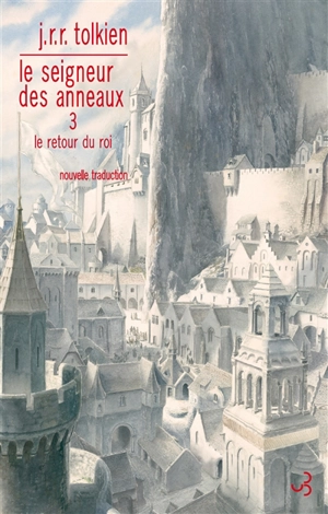 Le seigneur des anneaux. Vol. 3. Le retour du roi - John Ronald Reuel Tolkien