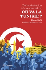 Tunisie 2020 : de la révolution à la restauration ? - Hatem Nafti