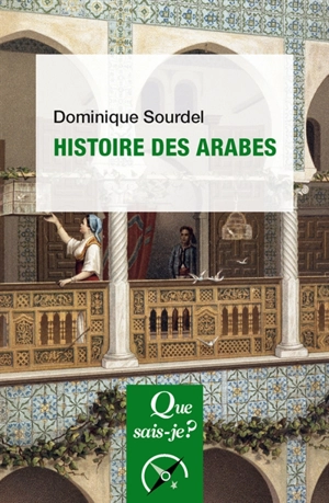 Histoire des Arabes - Dominique Sourdel