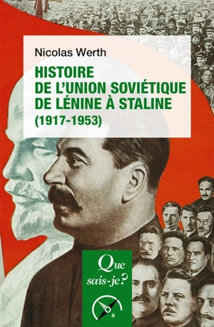Histoire de l'Union soviétique de Lénine à Staline, 1917-1953 - Nicolas Werth