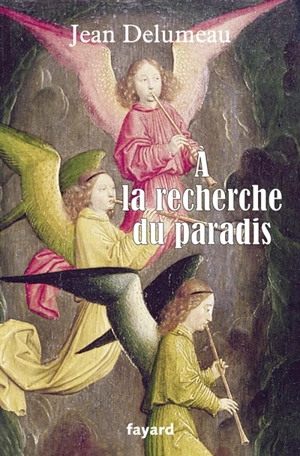 A la recherche du paradis - Jean Delumeau