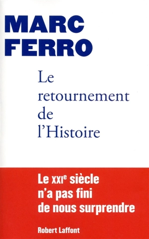 Le retournement de l'Histoire - Marc Ferro