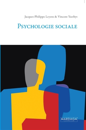 Psychologie sociale - Jean-Philippe Leyens