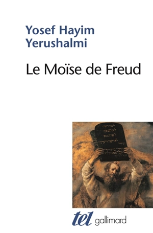 Le Moïse de Freud : judaïsme terminable et interminable - Yosef Hayim Yerushalmi