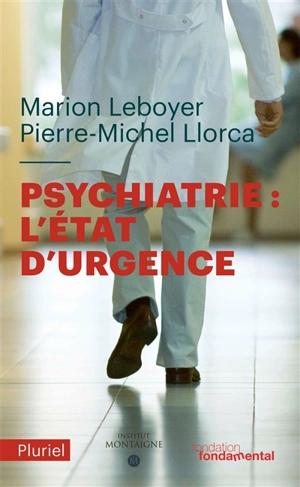 Psychiatrie : l'état d'urgence - Marion Leboyer