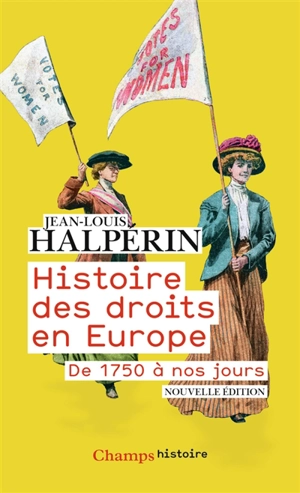 Histoire des droits en Europe : de 1750 à nos jours - Jean-Louis Halpérin