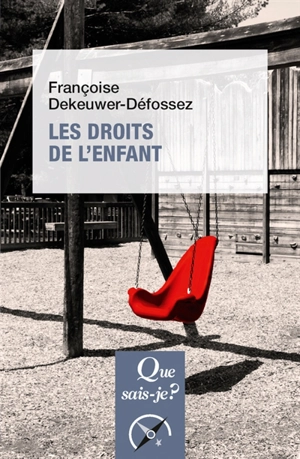 Les droits de l'enfant - Françoise Dekeuwer-Défossez