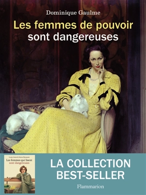 Les femmes de pouvoir sont dangereuses - Dominique Gaulme