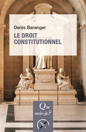 Le droit constitutionnel - Denis Baranger