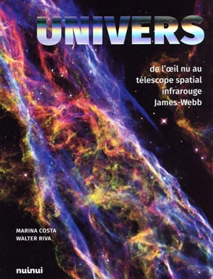 Univers : de l'oeil nu au télescope spatial infrarouge James-Webb - Marina Costa