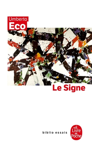 Le signe : histoire et analyse d'un concept - Umberto Eco