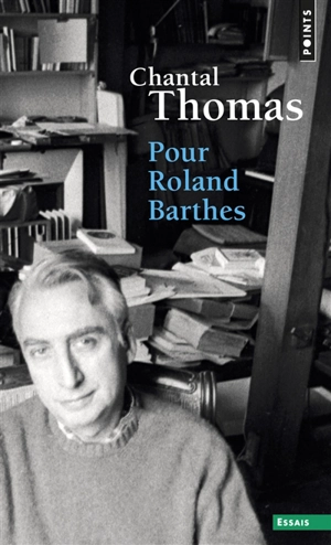 Pour Roland Barthes - Chantal Thomas