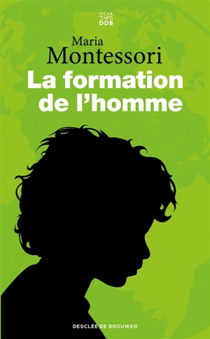 La formation de l'homme - Maria Montessori