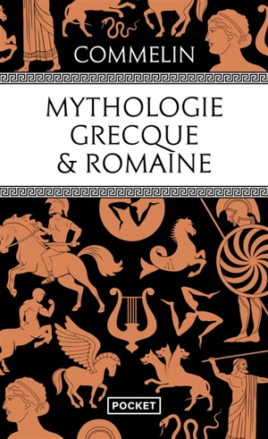 Mythologie grecque & romaine - Pierre Commelin