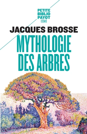 Mythologie des arbres - Jacques Brosse