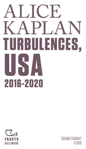 Turbulences, USA : 2016-2020 - Alice Yaeger Kaplan