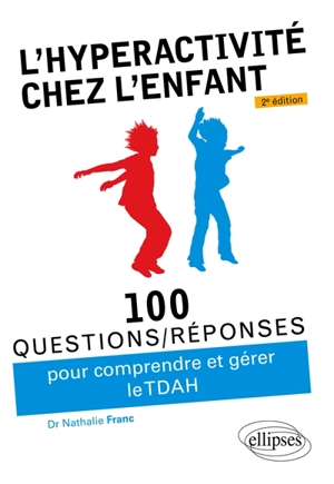 L'hyperactivité chez l'enfant (TDAH) - Nathalie Franc