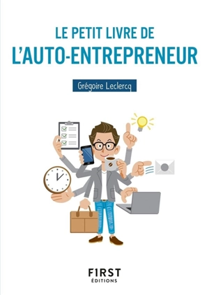 Le petit livre de l'auto-entrepreneur - Grégoire Leclercq