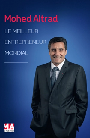 Le meilleur entrepreneur mondial - Mohed Altrad