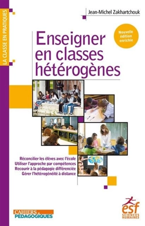 Enseigner en classes hétérogènes - Jean-Michel Zakhartchouk