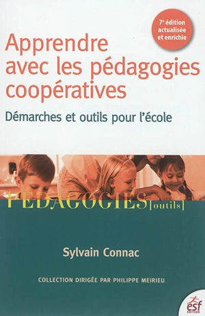 Apprendre avec les pédagogies coopératives : démarches et outils pour l'école - Sylvain Connac