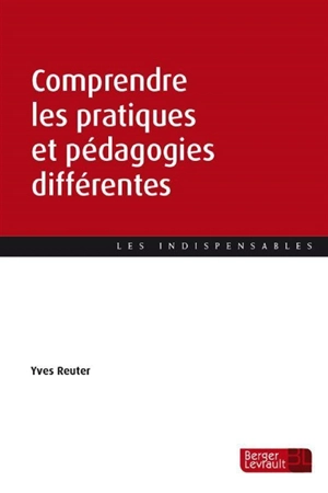 Comprendre les pratiques et pédagogies différentes - Yves Reuter