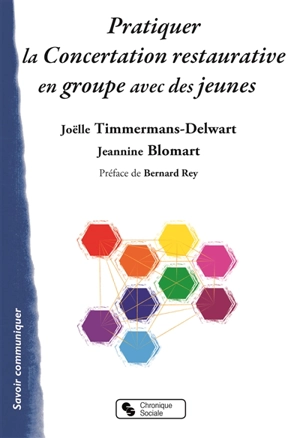 Pratiquer la concertation restaurative en groupe avec des jeunes - Joëlle Timmermans-Delwart