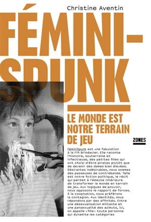 FéminiSpunk : le monde est notre terrain de jeu - Christine Aventin