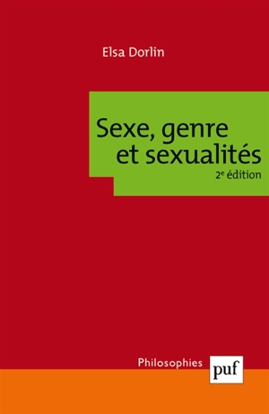 Sexe, genre et sexualités : introduction à la philosophie féministe - Elsa Dorlin