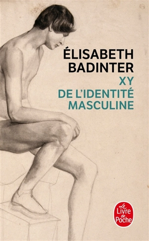 XY : de l'identité masculine - Elisabeth Badinter
