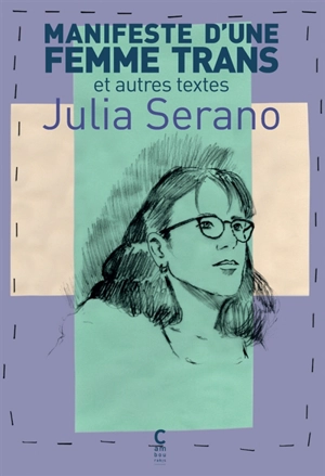 Manifeste d'une femme trans : et autres textes - Julia Serano