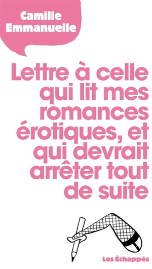 Lettre à celle qui lit mes romances érotiques, et qui devrait arrêter tout de suite - Camille Emmanuelle