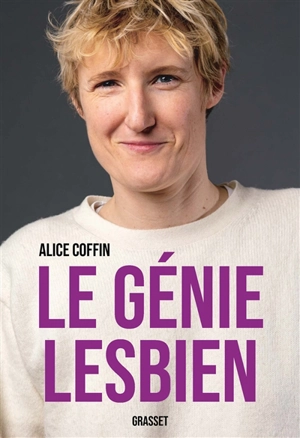 Le génie lesbien - Alice Coffin