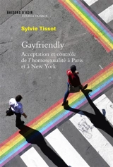 Sylvie Tissot Gayfriendly acceptation et contr le de l