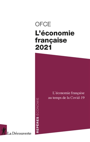 L'économie française 2021 : l'économie française au temps de la Covid-19 - Observatoire français des conjonctures économiques
