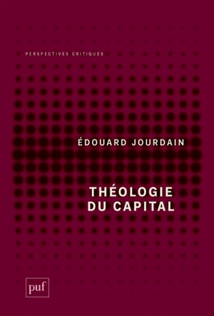 Théologie du capital - Edouard Jourdain