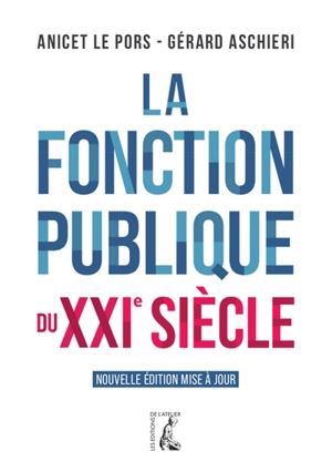 La fonction publique du XXIe siècle - Anicet Le Pors