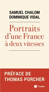 Portraits d'une France à deux vitesses - Samuel Chalom