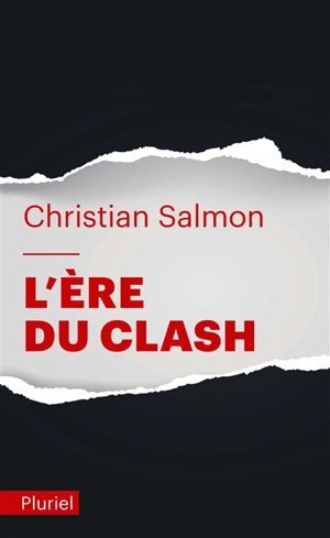 L'ère du clash - Christian Salmon