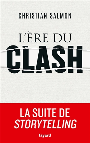 L'ère du clash - Christian Salmon