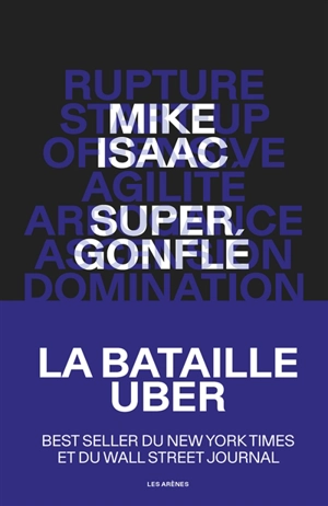 Supergonflé : la bataille Uber - Mike Isaac