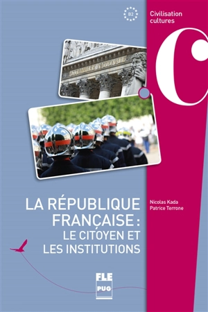 La République française : le citoyen et les institutions - Patrice Terrone