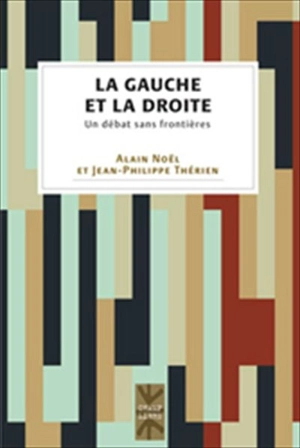 La gauche et la droite : un débat sans frontières - Alain Noël