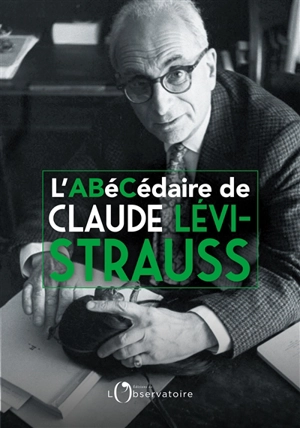 L'abécédaire de Claude Lévi-Strauss - Claude Lévi-Strauss