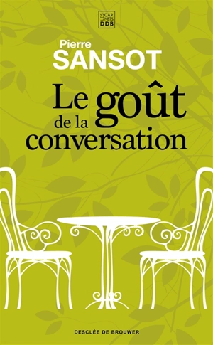 Le goût de la conversation - Pierre Sansot