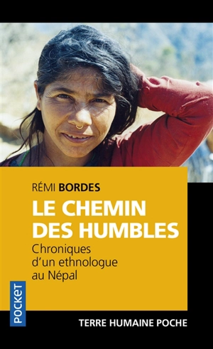 Le chemin des humbles : chroniques d'un ethnologue au Népal - Rémi Bordes