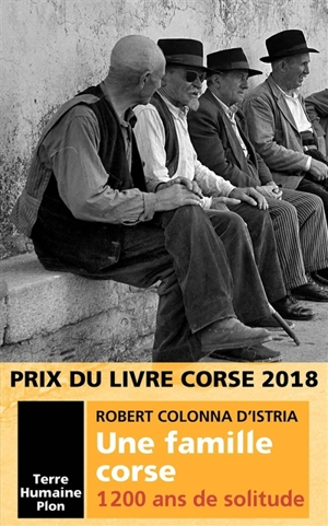 Une famille corse : 1.200 ans de solitude - Robert Colonna d'Istria