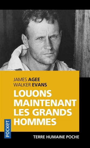 Louons maintenant les grands hommes : Alabama : trois familles de métayers en 1936 - James Agee