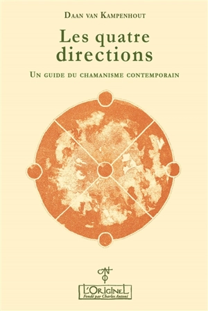 Les quatre directions : un guide du chamanisme contemporain - Daan van Kampenhout